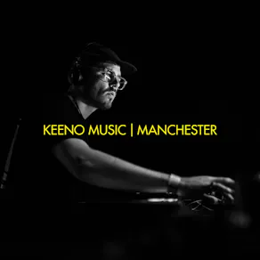 Keeno Music | Manchester