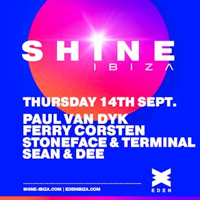 SHINE Ibiza with Paul van Dyk, Ferry Corsten, Stoneface & Term