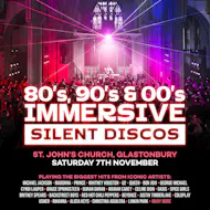 80s, 90s & 00s Silent Disco @ St Johns Church, Glastonbury at St Johns Church