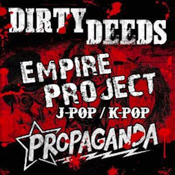 Dirty Deeds + Propaganda - Empire Project Tickets | Corporation Sheffield  | Sat 28th March 2020 Lineup