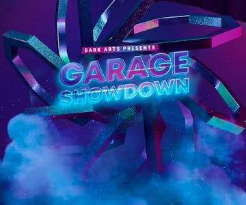 Dark arts presents garage showdown 