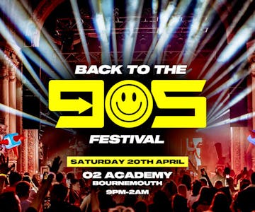 Back To The 90s Festival - Saturday 20th April