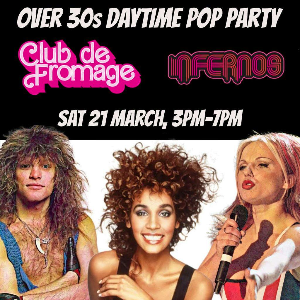 Club de Fromage Afternoon party - INFERNOS CLAPHAM 21 March at Infernos