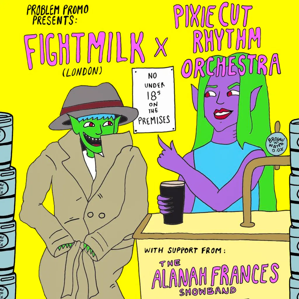 Pixie Cut Rhythm Orchestra x Fightmilk Co-Headliner at Hustle