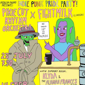 Pixie Cut Rhythm Orchestra x Fightmilk Co-Headliner