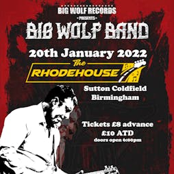 Big Wolf Band Tickets | The Rhodehouse Sutton Coldfield  | Thu 20th January 2022 Lineup