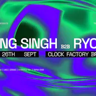 Clock Factory Presents: Yung Singh B2B Ryota at Clock Factory Bristol