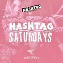 Hashtag Saturdays Piccadilly Institute Student Sessions Tickets | Piccadilly Institute London  | Sat 15th January 2022 Lineup