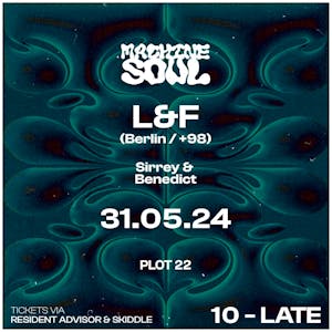 Machine Soul with L&F, Sirrey and Benedict