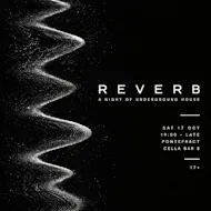Reuben Croft Presents: REVERB at Cella Bar 8