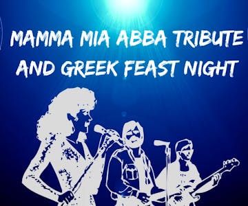 Mama Mia Abba Tribute & Greek Feast