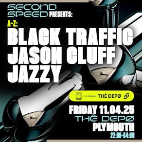 Second Speed: Jazzy, Black Traffic & Jason Cluff