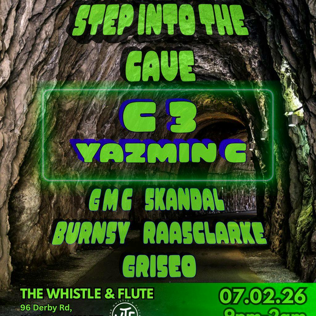 Step into the Cave w/ C3 & YASMIN C at THE WHISTLE And FLUTE NottinghamBar