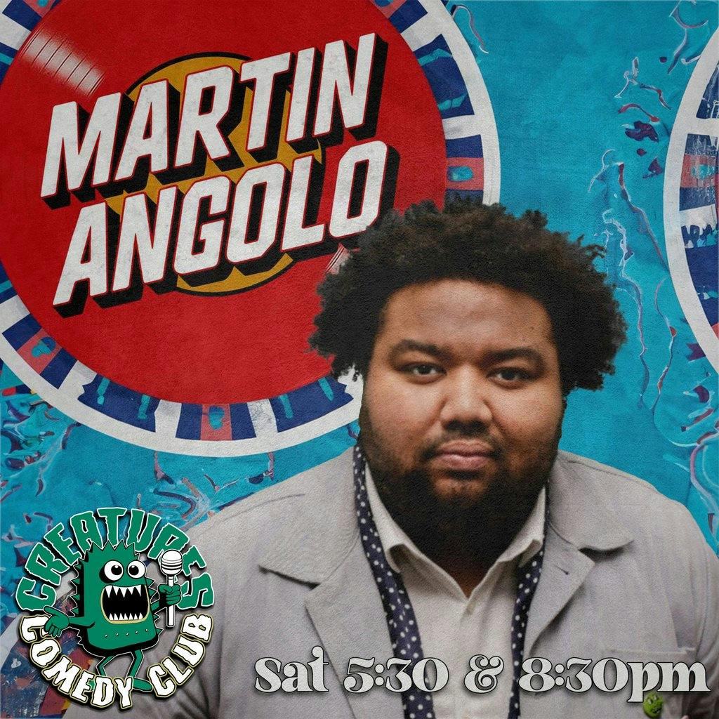 Martin Angolo and more Creatures Comedy Club Creatures Of The