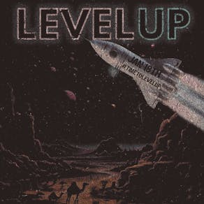 LEVEL-UP: Level One (The Launch)