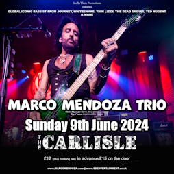 Marco Mendoza trio - the Carlisle, Hastings Sunday 9th June 2024 Tickets | The Carlisle Hastings  | Sun 9th June 2024 Lineup