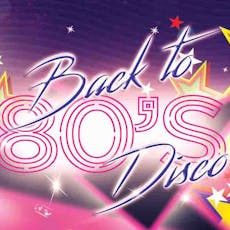 Back to the 80s Disco Night - castle Bromwich at Arden Hall