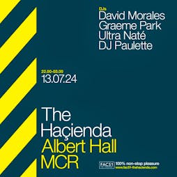 Haçienda: Castlefield Bowl Afterparty Tickets | Albert Hall Manchester  | Sat 13th July 2024 Lineup