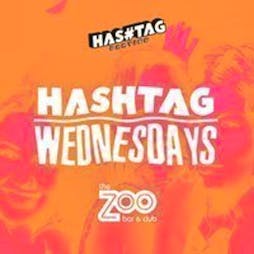 Hashtag Wednesdays Zoo Bar Student Sessions Tickets | ZOO BAR London  | Wed 26th January 2022 Lineup