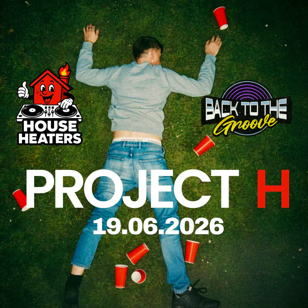 House Heaters & Back To The Groove Presents : Project H at Secret Venue TBA