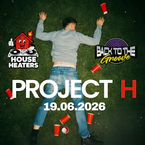 House Heaters & Back To The Groove Presents : Project H
