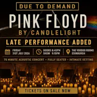Pink Floyd by Candlelight - Late Performance at The Voodoo Rooms