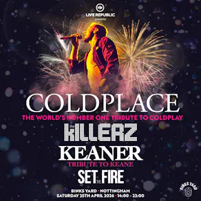 Coldplace | Binks Yard, Nottingham | FINAL TICKETS!