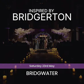 Bridgerton Inspired Concert - Bridgwater
