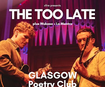 The Too Late + support - Glasgow