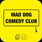 Mad Dog Comedy Club - July 11th