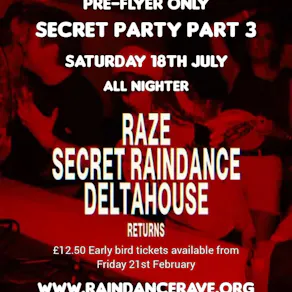 RAZE x Secret Raindance x Delta House - Part 3