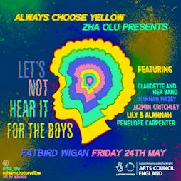 Let's *Not* Hear It For The Boys Tickets | Fat Bird Wigan  | Fri 24th May 2024 Lineup