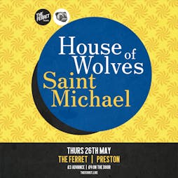 House of Wolves + Saint Michael Tickets | The Ferret  Preston  | Thu 26th May 2022 Lineup