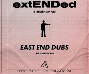 TRMNL presents East End Dubs - extENDed