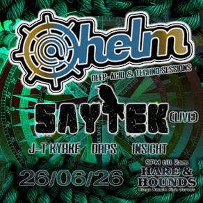 @Helm Presents: Saytek live