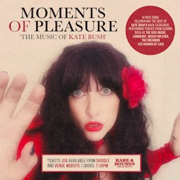 Moments of Pleasure - Kate Bush Tribute Tickets | Hare And Hounds Birmingham  | Wed 30th November 2022 Lineup