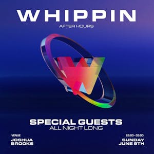 Whippin' Afters with Special Guests at Joshua Brooks