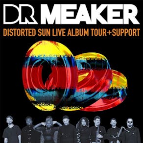 DR MEAKER (Live) - Distorted Sun (Album Launch)