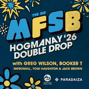 The Big MFSB Hogmanay '26 Double Drop