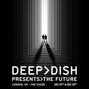 Deep Dish | London | Dec 7