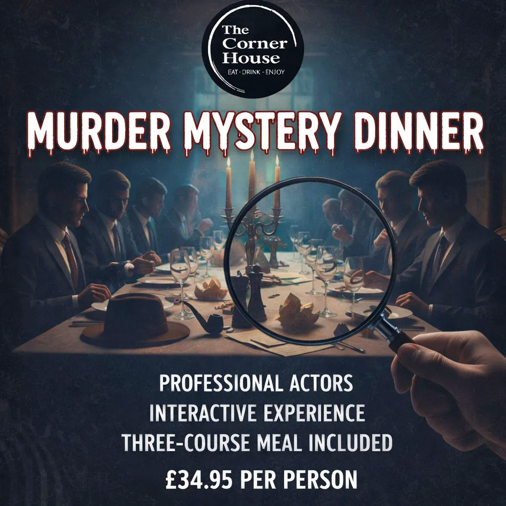 Murder Mystery Dinner at The Corner House Restaurant