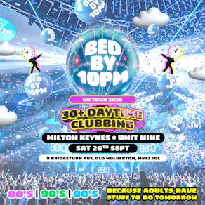 Bed By 10pm - Milton Keynes