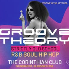 Groove Theory - 90s & 00s R&B Soul and Hip Hop at The Corinthian