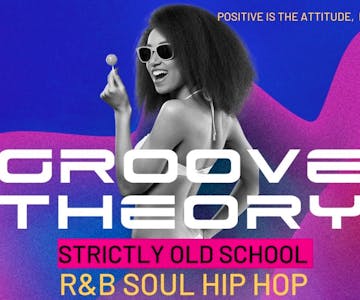 Groove Theory - 90s & 00s R&B Soul and Hip Hop