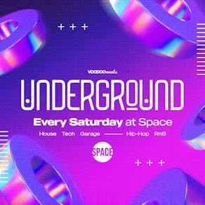 Underground Saturdays at Space