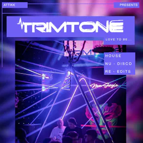 ATTIKK PRESENTS: Trimtone