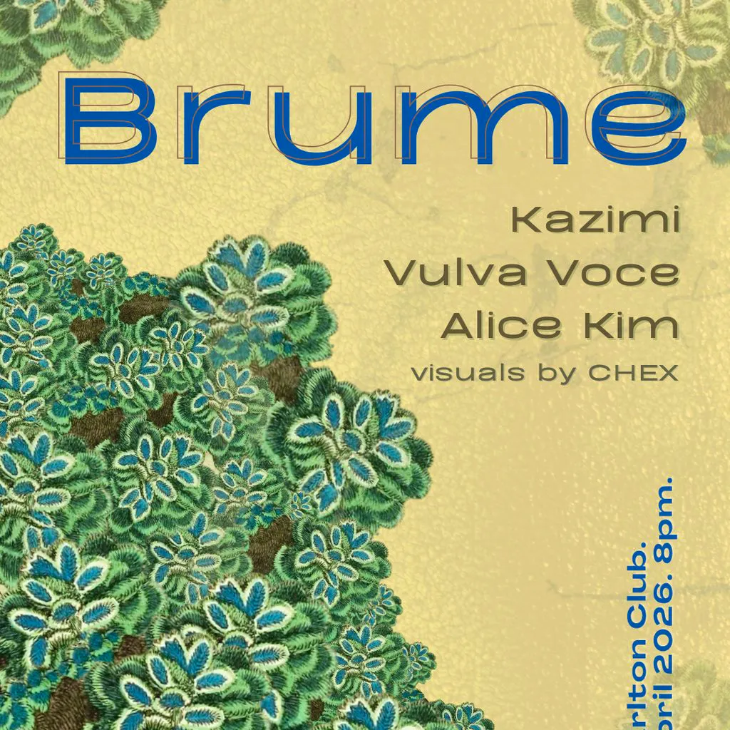 Brume: Kazimi, Vulva Voce, Alice Kim at The Carlton Club Manchester