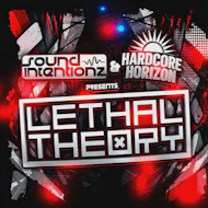 Sound Intentionz X Hardcore Horizon Presents Lethal Theory at Babylon Lounge Club