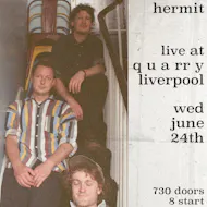 The Hermit: Live at the Quarry Liverpool at The Quarry, Liverpool