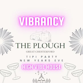 NYE Tipi Party: VIBRANCY at The Plough